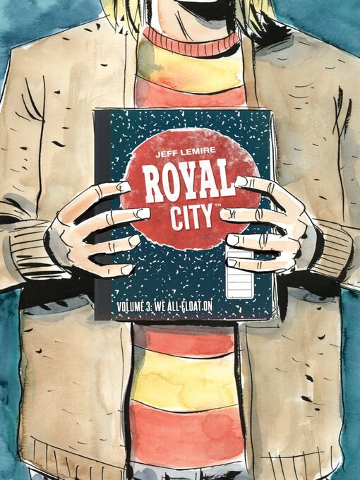 Title details for Royal City (2017), Volume 3 by Jeff Lemire - Available